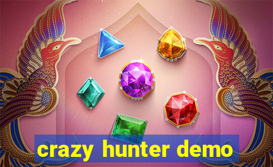 crazy hunter demo